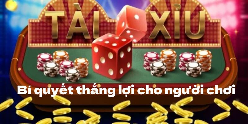 Bí quyết tăng thêm thắng lợi cho người chơi