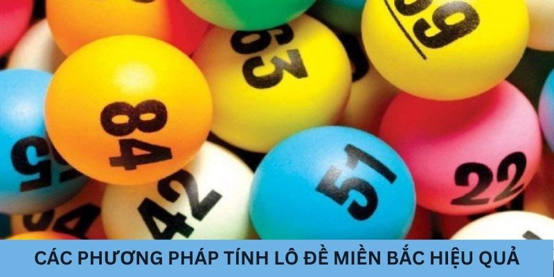 Các phương pháp tính lô hiệu quả từ cao thủ